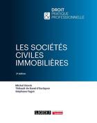 Couverture du livre « Les sociétés civiles immobilières (3e édition) » de Michel Storck et Thibault De Ravel D'Esclapon et Stephane Fagot aux éditions Lgdj