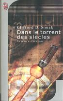 Couverture du livre « Dans le torrent des siecles » de Clifford Donald Simak aux éditions J'ai Lu