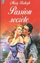 Couverture du livre « Passion secrete » de Mary Balogh aux éditions J'ai Lu