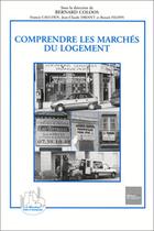 Couverture du livre « Comprendre les marches du logement » de Bernard Coloos aux éditions Editions L'harmattan