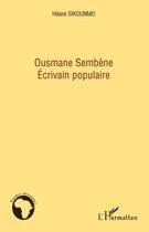 Couverture du livre « Ousmane Sembène ; écrivain populaire » de Hilaire Sikounmo aux éditions Editions L'harmattan