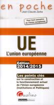 Couverture du livre « L'Union européenne ; droit institutionnel ; droit matériel » de Jean-Claude Zarka aux éditions Gualino