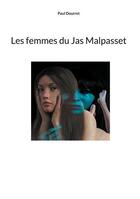 Couverture du livre « Les femmes du Kas Malpasset » de Paul Dourret aux éditions Books On Demand