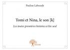 Couverture du livre « Tomi et Nina, le son [k] » de Pauline Labrande aux éditions Edilivre