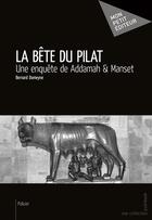 Couverture du livre « La bête du Pilat » de Domeyne Bernard aux éditions Mon Petit Editeur