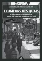 Couverture du livre « Écumeurs des quais » de Michel Peraldi et Fabien Bartolotti aux éditions Gaussen