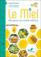 Couverture du livre « Le miel, résurgence d'un remède millénaire » de Joseph Hemmerle aux éditions De Terran
