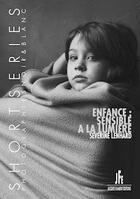 Couverture du livre « Enfance : sensible à la lumière » de Severine Lenhard aux éditions Jacques Flament