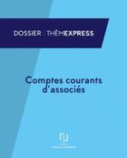 Couverture du livre « Comptes courants d'associés » de  aux éditions Lefebvre