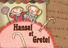 Couverture du livre « Hansel et Gretel » de Michel Kieffer aux éditions Mk67