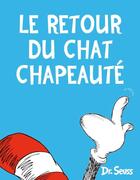 Couverture du livre « Le retour du Chat Chapeauté » de Docteur Seuss aux éditions Le Nouvel Attila