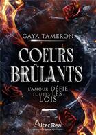 Couverture du livre « Coeurs brûlants » de Gaya Tameron aux éditions Alter Real