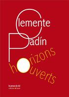 Couverture du livre « Horizons ouverts » de Clemente Padin aux éditions Les Presses Du Reel