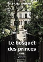 Couverture du livre « Le bosquet des princes » de Bruno Vanlan aux éditions Mondes Futuristes
