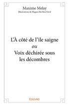 Couverture du livre « L a cote de l ile saigne ou voix dechiree sous les decombres » de Melay Maxime aux éditions Edilivre