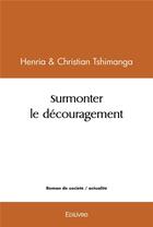 Couverture du livre « Surmonter le decouragement » de  aux éditions Edilivre