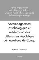 Couverture du livre « Accompagnement psychologique et reeducation des detenus en republique democratique du congo » de Valery Ngoy Ndala Ju aux éditions Edilivre