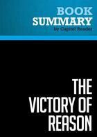 Couverture du livre « Summary: The Victory of Reason : Review and Analysis of Rodney Stark's Book » de Businessnews Publishing aux éditions Political Book Summaries