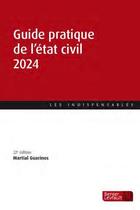 Couverture du livre « Guide pratique de l'état civil (édition 2024) » de Martial Guarinos aux éditions Berger-levrault