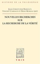 Couverture du livre « Nouvelles recherches sur la recherche de la vérité » de  aux éditions Vrin