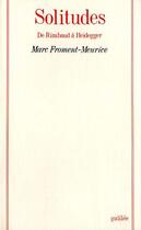 Couverture du livre « Solitudes ; de Rimbaud à Heidegger » de Marc Froment-Meurice aux éditions Galilee