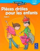 Couverture du livre « Pièces drôles pour les enfants t.2 ; 7/11 ans » de Betron/Coulareau aux éditions Retz