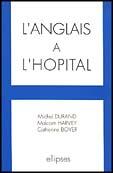 Couverture du livre « L'anglais a l'hopital » de Durand/Harvey/Boyer aux éditions Ellipses