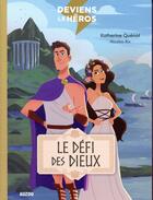 Couverture du livre « Deviens le heros le defi des dieux (nouvelle edition) » de Katherine Quenot / N aux éditions Philippe Auzou