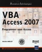 Couverture du livre « VBA Access 2007 ; programmer sous Access » de Michele Amelot aux éditions Eni
