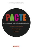 Couverture du livre « Le pacte ; pour en finir avec les discriminations » de Louis-Georges Tin aux éditions Autrement