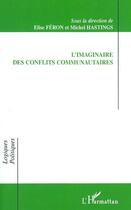 Couverture du livre « L'IMAGINAIRE DES CONFLITS COMMUNAUTAIRES » de  aux éditions L'harmattan