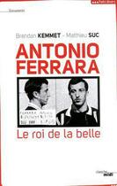 Couverture du livre « Antonio Ferrara » de Brendan Kemmet aux éditions Le Cherche-midi