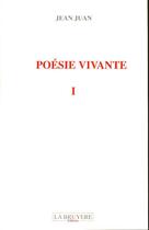 Couverture du livre « POESIE VIVANTE 1 » de Jean Juan aux éditions La Bruyere