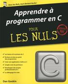 Couverture du livre « Apprendre à programmer en C pour les nuls » de Dan Gookin aux éditions First Interactive