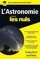 Couverture du livre « L'astronomie pour les nuls » de Stephen Maran et Pascal Borde aux éditions First