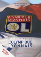 Couverture du livre « L'histoire de l'Olympique Lyonnais » de Richard Benedetti aux éditions Hugo Sport