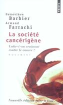 Couverture du livre « La société cancerigène » de Barbier/Farrachi aux éditions Points