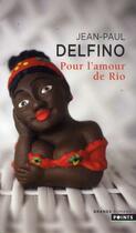 Couverture du livre « Pour l'amour de Rio » de Jean-Paul Delfino aux éditions Points