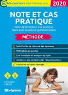 Couverture du livre « Note et cas pratique ; note de synthèse, cas pratique, note avec solutions opérationnelles ; catégories A, B (édition 2020) » de Christophe Carles aux éditions Studyrama