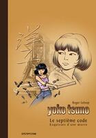 Couverture du livre « Yoko Tsuno Tome 24 : le septième code » de Leloup Roger aux éditions Dupuis