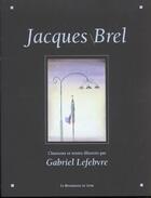 Couverture du livre « Jacques brel » de Jacques Brel aux éditions Renaissance Du Livre