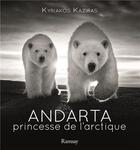 Couverture du livre « Andarta : princesse de l'arctique » de Kyriakos Kaziras aux éditions Ramsay