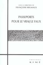 Couverture du livre « Passeports pour le vrai / le faux » de  aux éditions Kime