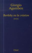 Couverture du livre « Bartleby ou la création » de Giorgio Agamben aux éditions Circe