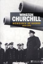Couverture du livre « Mémoires de guerre Tome 1 ; 1919-1941 » de Winston Churchill aux éditions Tallandier