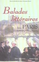 Couverture du livre « Balades littéraires dans Paris de 1848 à l'affaire Dreyfus » de Jean-Christophe Sarrot aux éditions Nouveau Monde