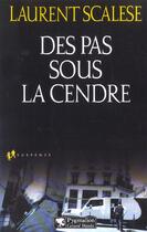 Couverture du livre « Des pas sous la cendre » de Laurent Scalese aux éditions Pygmalion