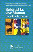 Couverture du livre « Bebe est la, vive maman » de De Gasquet aux éditions Robert Jauze