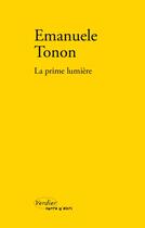 Couverture du livre « La prime lumière » de Emanuele Tonon aux éditions Verdier