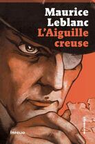 Couverture du livre « L'aiguille creuse » de Maurice Leblanc aux éditions Infolio